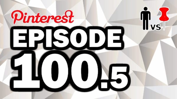 Man Vs Pin Episode 100.5 – Pinterest RETRYs